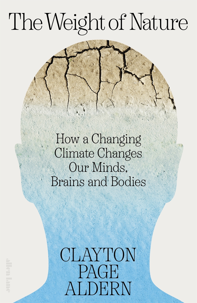 The Weight of Nature:How a Changing Climate Changes Our Minds, Brains and Bodies/Product Detail/Animals & Nature