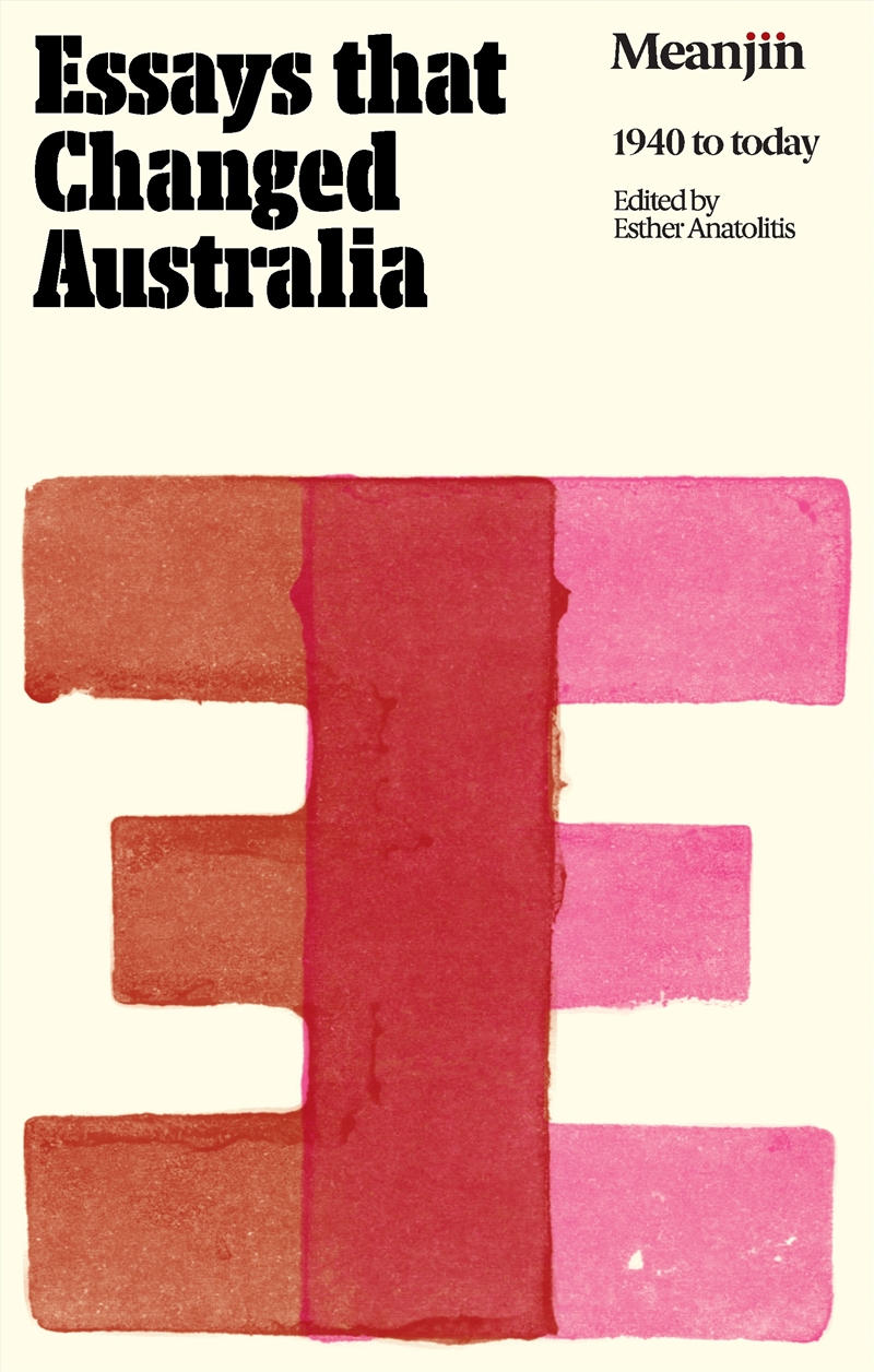 Essays that Changed Australia:Meanjin 1940 to today/Product Detail/Literature & Poetry