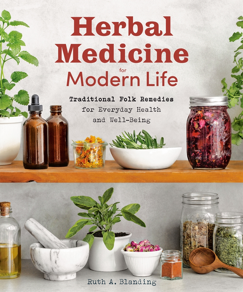 Herbal Medicine for Modern Life:Traditional Folk Remedies for Everyday Health and Well-Being/Product Detail/Family & Health