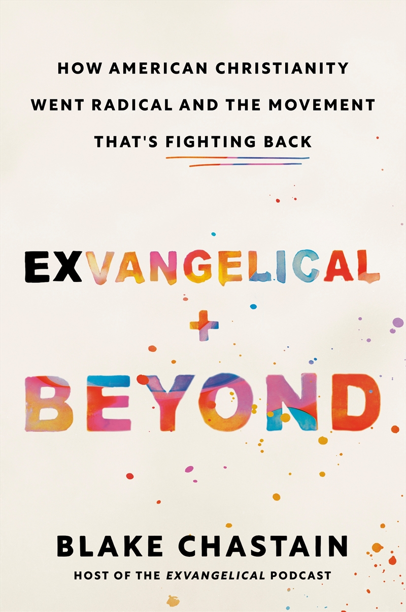 Exvangelical and Beyond:How American Christianity Went Radical and the Movement That's Fighting Back/Product Detail/Society & Culture