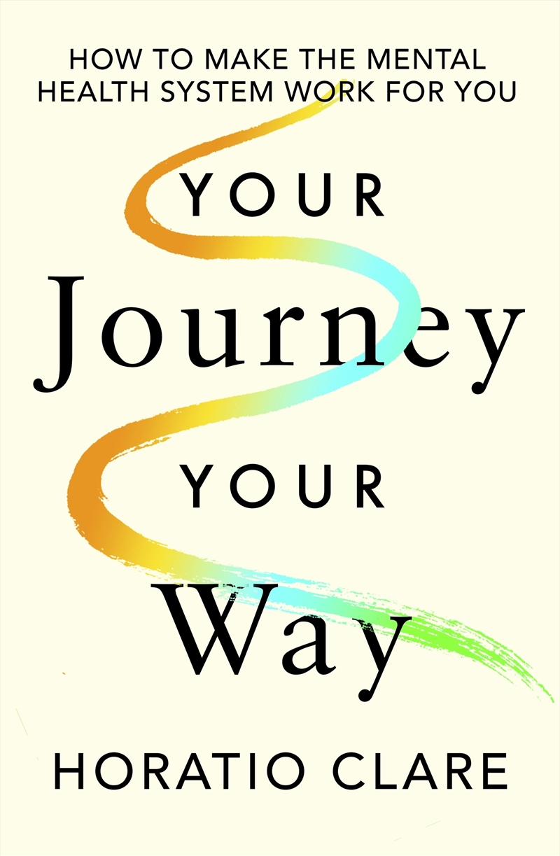 Your Journey, Your Way:How to Make the Mental Health System Work For You/Product Detail/Family & Health