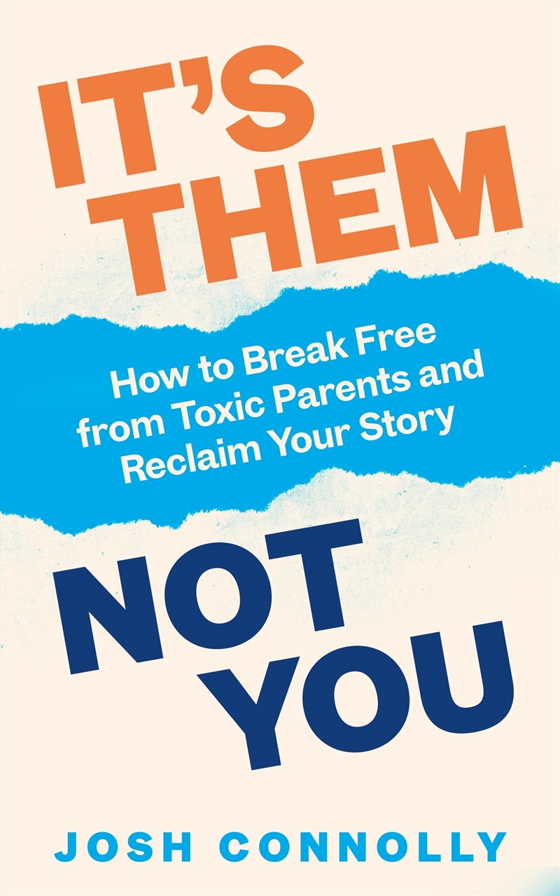 It's Them, Not You:How to Break Free from Toxic Parents and Reclaim Your Story/Product Detail/Self Help & Personal Development