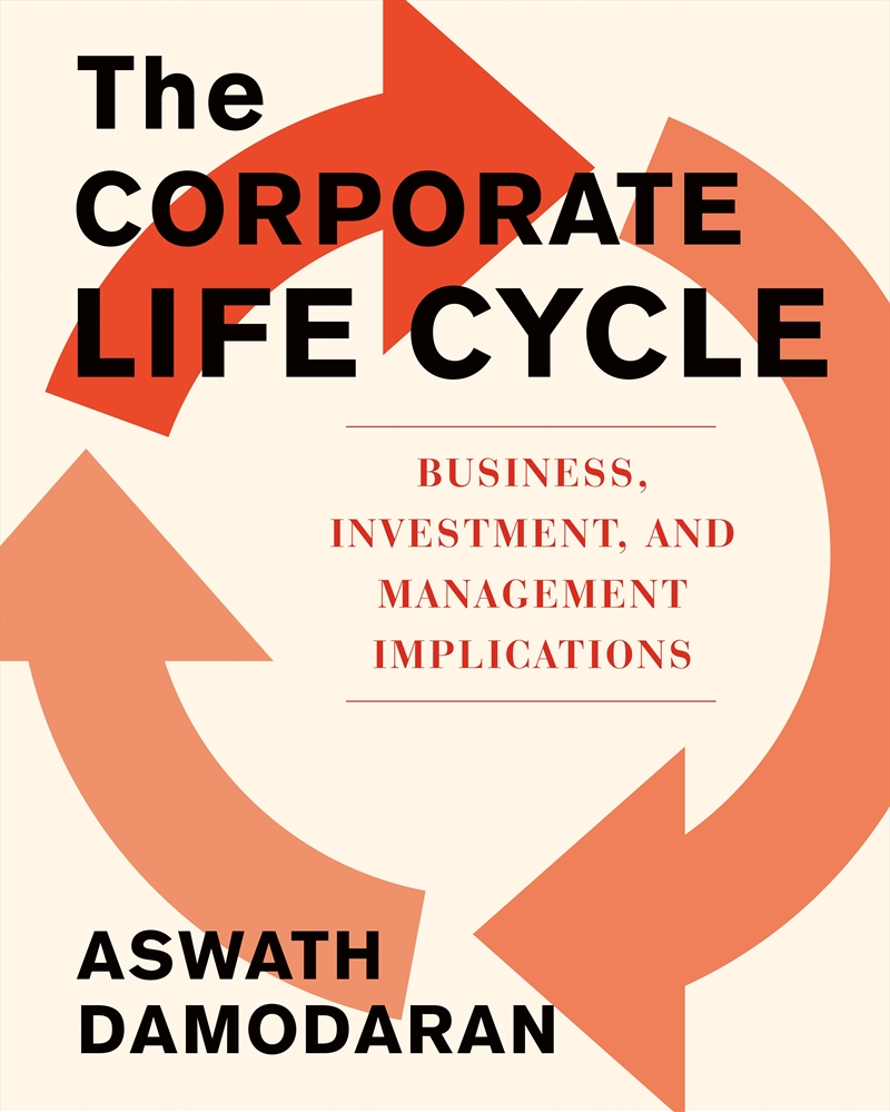 The Corporate Life Cycle:Business, Investment, and Management Implications/Product Detail/Business Leadership & Management