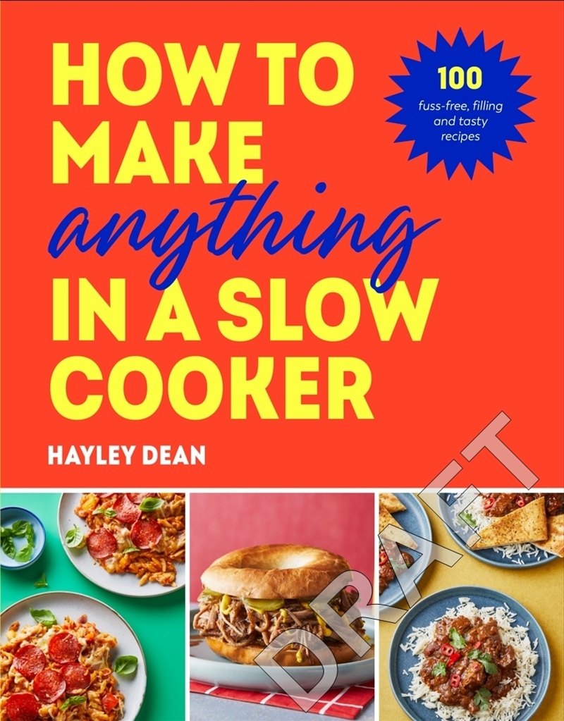 How to Make Anything in a Slow Cooker:100 fuss-free, filling and tasty recipes/Product Detail/Recipes, Food & Drink