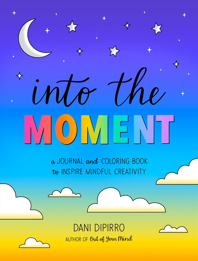 Into the Moment:A Journal and Coloring Book to Inspire Mindful Creativity/Product Detail/Adults Activity Books