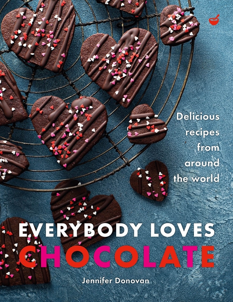 Everybody Loves Chocolate:Delicious recipes from around the world/Product Detail/Recipes, Food & Drink