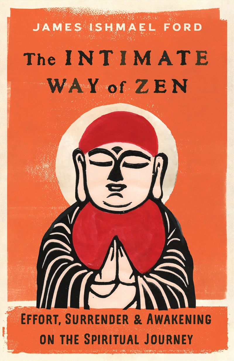 The Intimate Way of Zen:Effort, Surrender, and Awakening on the Spiritual Journey/Product Detail/Reading