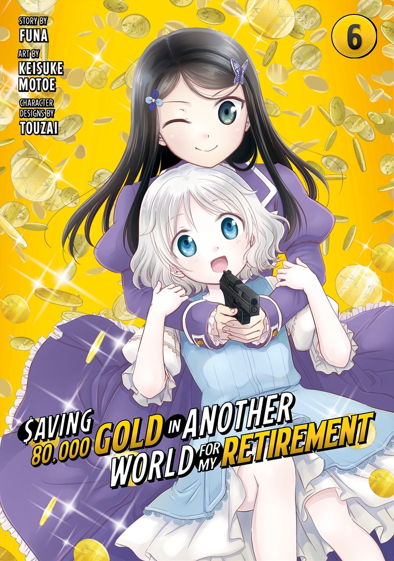 Saving 80,000 Gold in Another World for My Retirement 6 (Manga)/Product Detail/Graphic Novels