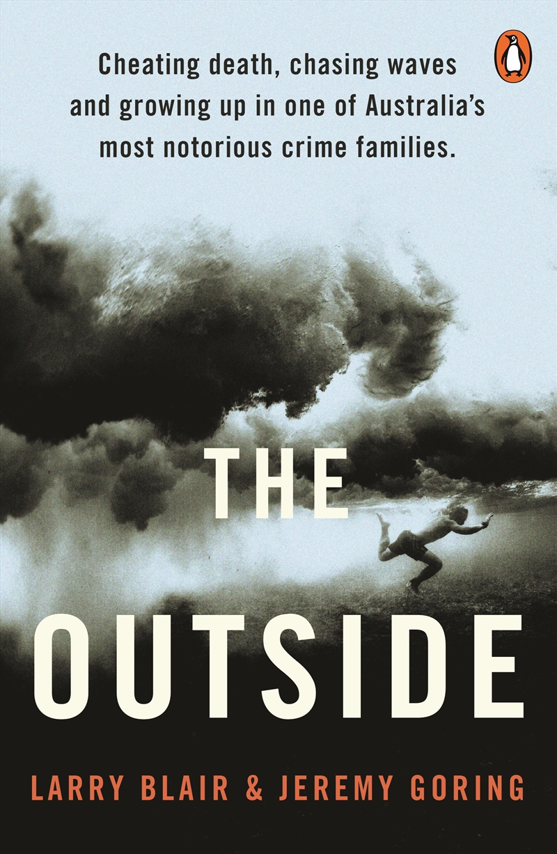 The Outside:Cheating death, chasing waves and growing up in one of Australia's most notorious crime/Product Detail/True Crime