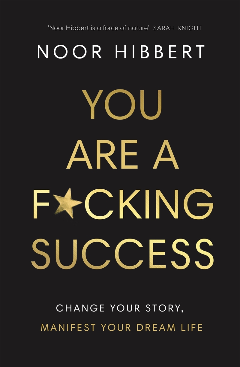 You Are A F*cking Success:Change Your Story. Manifest Your Dream Life/Product Detail/Fashion & Style Guides