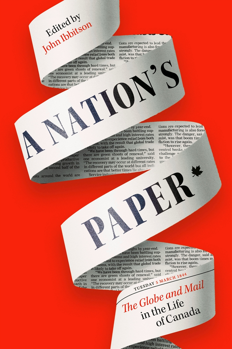 A Nation's Paper:The Globe and Mail in the Life of Canada/Product Detail/Business Leadership & Management