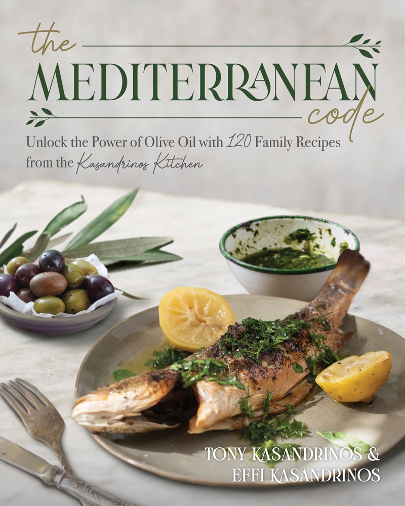 The Mediterranean Code:Unlock the Power of Olive Oil with 120 Family Recipes from the Kasandrinos Ki/Product Detail/Recipes, Food & Drink