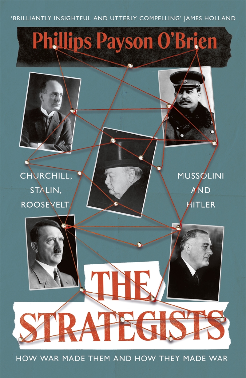 The Strategists:Churchill, Stalin, Roosevelt, Mussolini and Hitler - How War Made Them, And How They/Product Detail/History