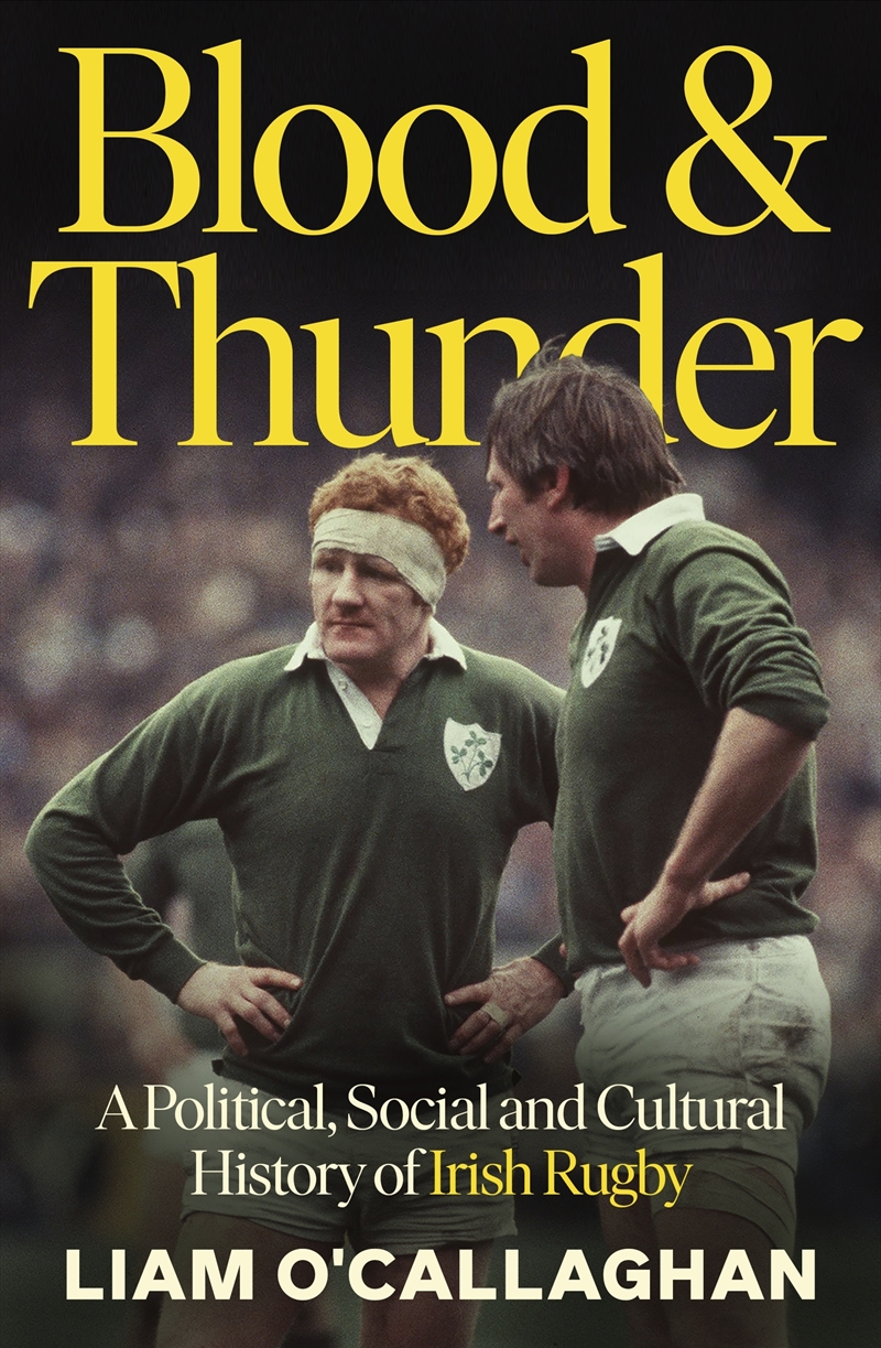 Blood And Thunder:Rugby and Irish Life: A History/Product Detail/Sport & Recreation