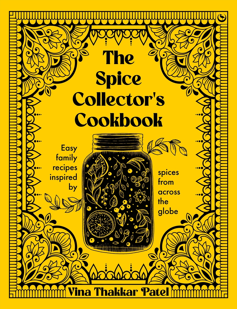 The Spice Collector's Cookbook:Easy family recipes inspired by spices from across the globe/Product Detail/Recipes, Food & Drink