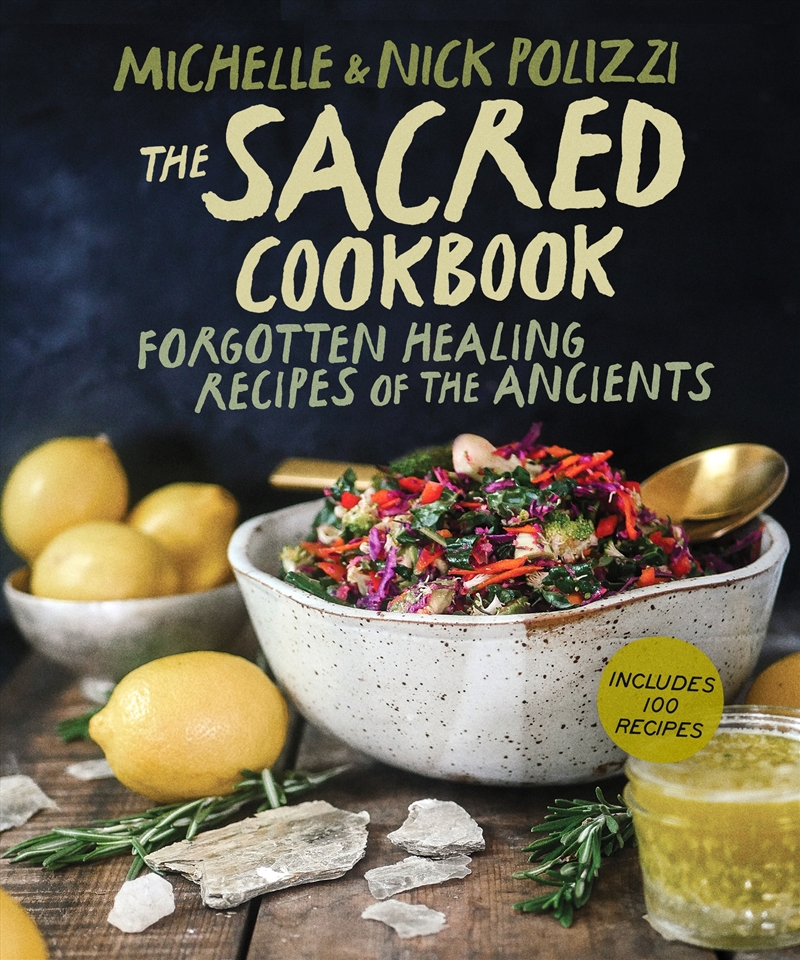 The Sacred Cookbook:Forgotten Healing Recipes of the Ancients/Product Detail/Recipes, Food & Drink