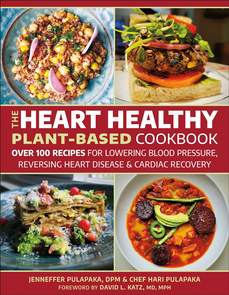 The Heart Healthy Plant-Based Cookbook:Over 100 Recipes for Lowering Blood Pressure, Reversing Heart/Product Detail/Recipes, Food & Drink