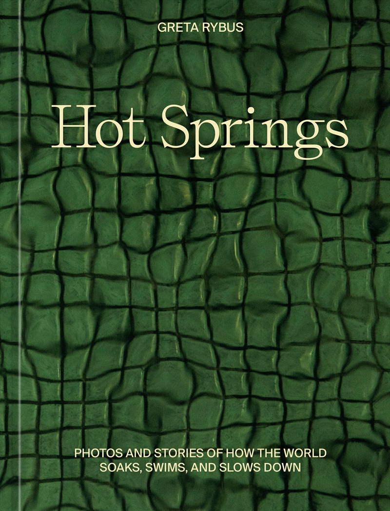 Hot Springs:Photos and Stories of How the World Soaks, Swims, and Slows Down/Product Detail/Travel & Holidays