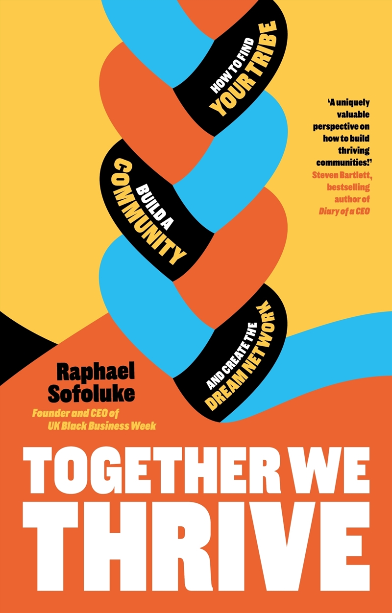 Together We Thrive:How to find your tribe, build a community and create the dream network/Product Detail/Self Help & Personal Development