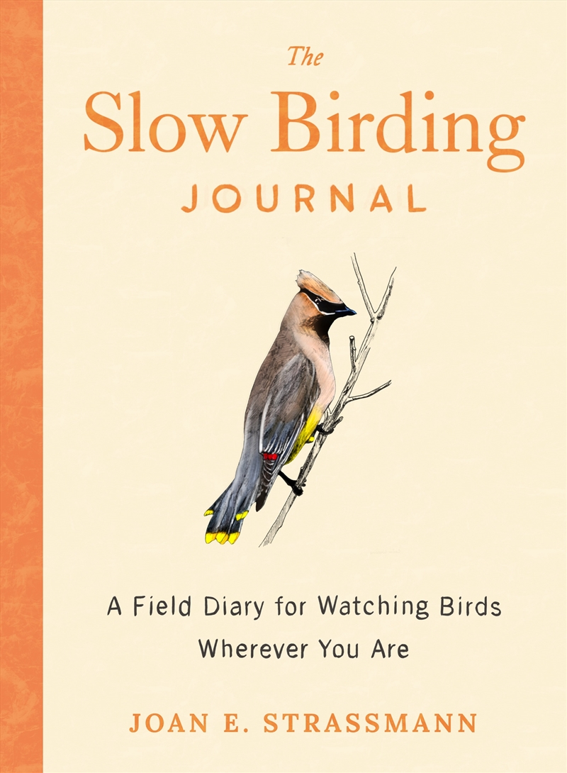 The Slow Birding Journal:A Field Diary for Watching Birds Wherever You Are/Product Detail/Animals & Nature