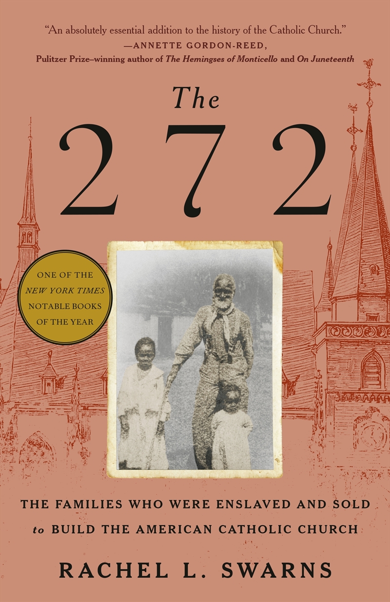 The 272:The Families Who Were Enslaved and Sold to Build the American Catholic Church/Product Detail/History