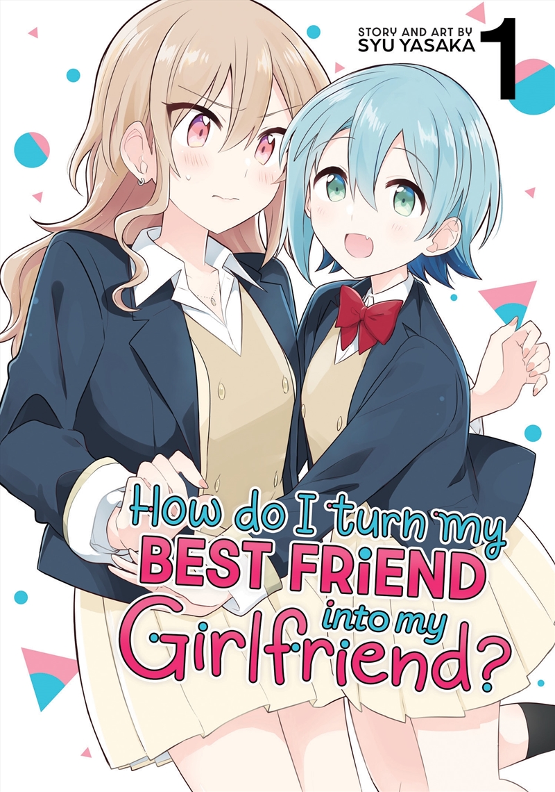 How Do I Turn My Best Friend Into My Girlfriend? Vol. 1/Product Detail/General Fiction Books