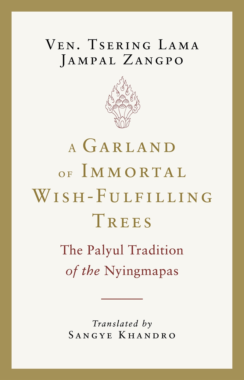 A Garland of Immortal Wish-Fulfilling Trees:The Palyul Tradition of the Nyingmapas/Product Detail/Religion & Beliefs