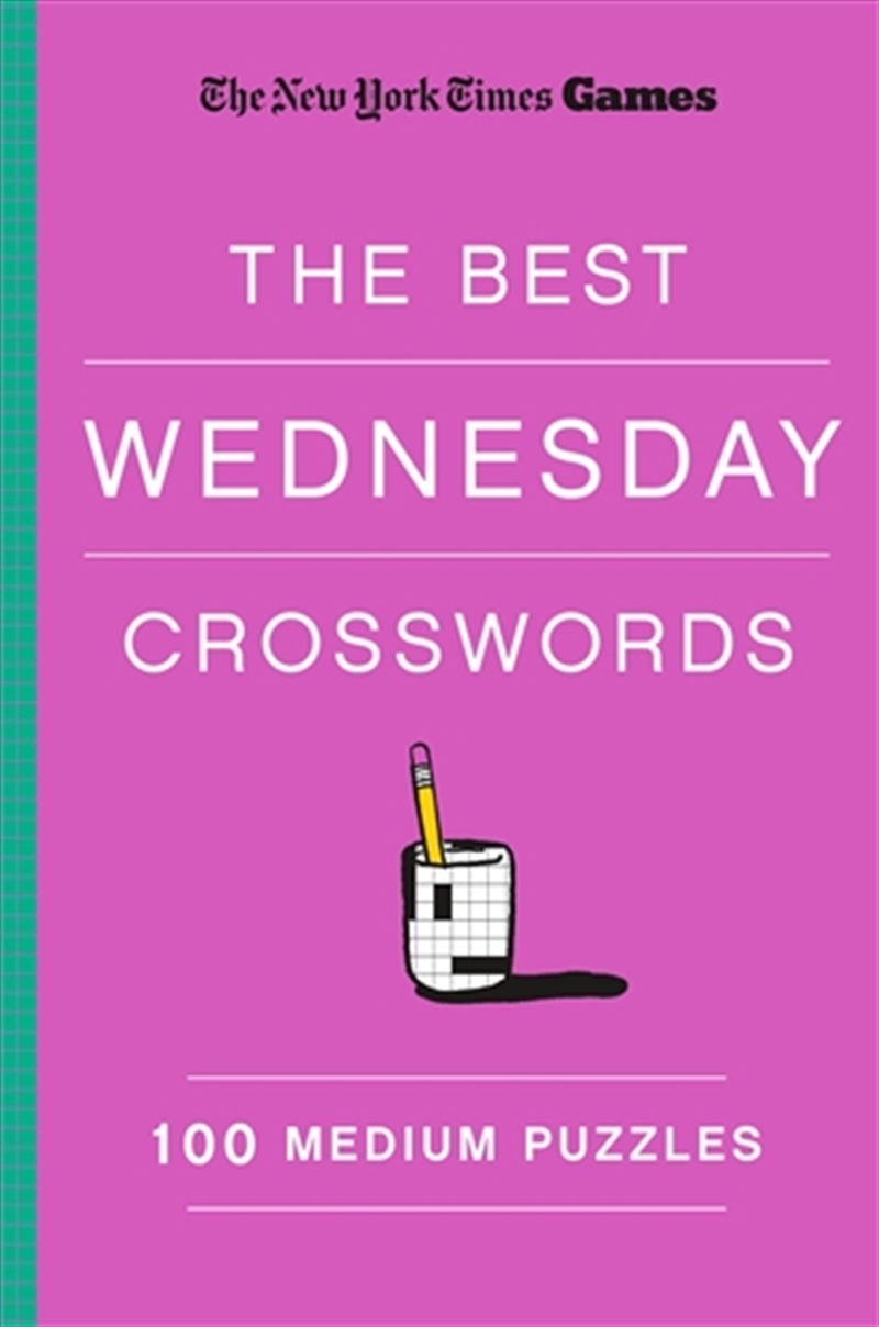 New York Times Games The Best Wednesday Crosswords: 100 Medium Puzzles/Product Detail/Adults Activity Books