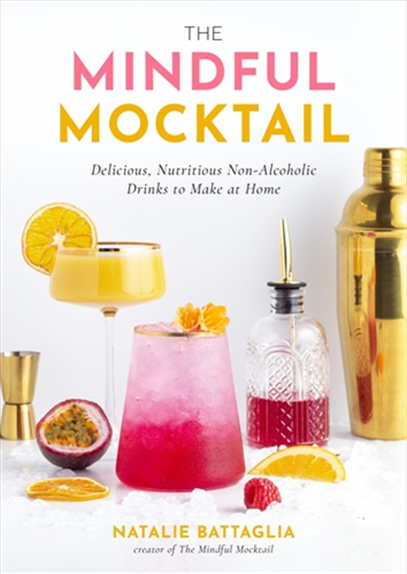 Mindful Mocktail: Delicious, Nutritious Non-Alcoholic Drinks to Make at Home/Product Detail/Recipes, Food & Drink