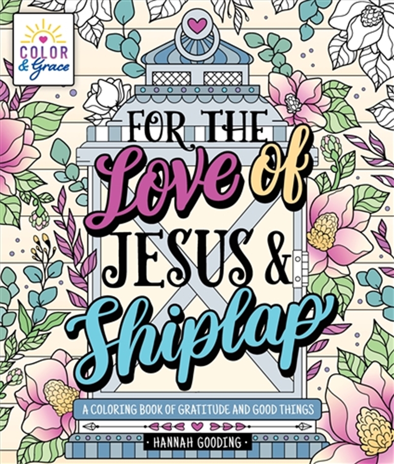 Color & Grace: For the Love of Jesus & Shiplap/Product Detail/Religion & Beliefs