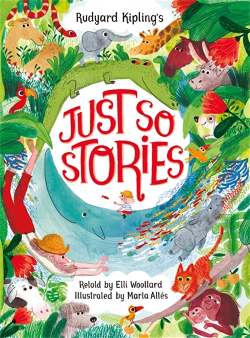 Rudyard Kipling's Just So Stories, retold by Elli Woollard/Product Detail/Childrens Fiction Books