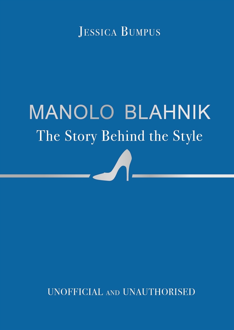 Manolo Blahnik: The Story Behind the Style/Product Detail/Reading