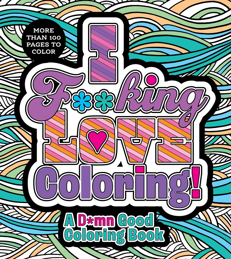 I F**king Love Coloring!/Product Detail/Adults Colouring