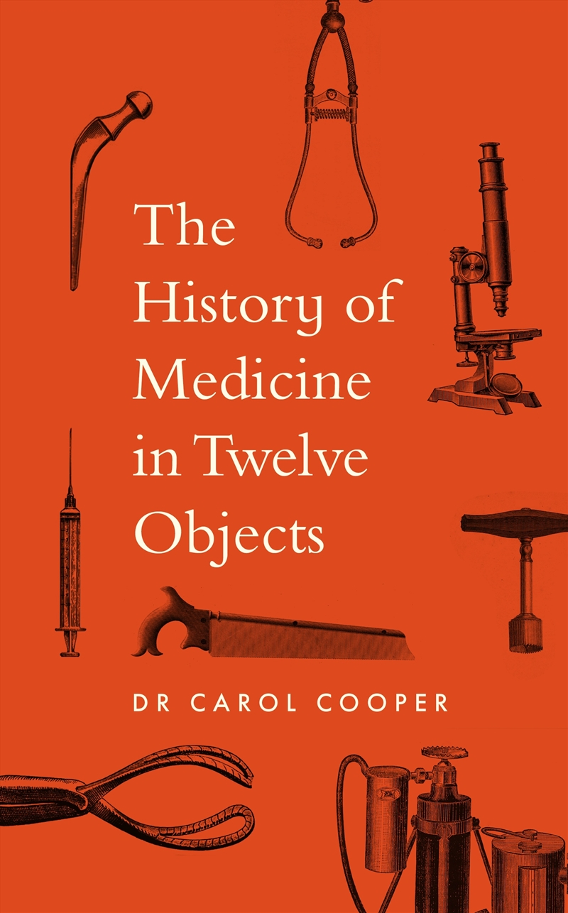 The History of Medicine in Twelve Objects/Product Detail/History