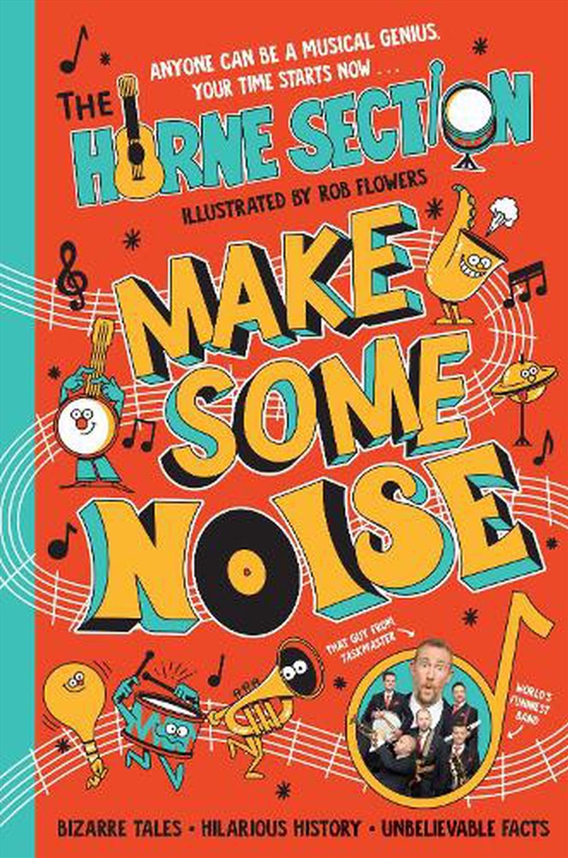 Make Some Noise: The mind-blowing guide to all things music by the world's funniest band/Product Detail/Childrens Fiction Books