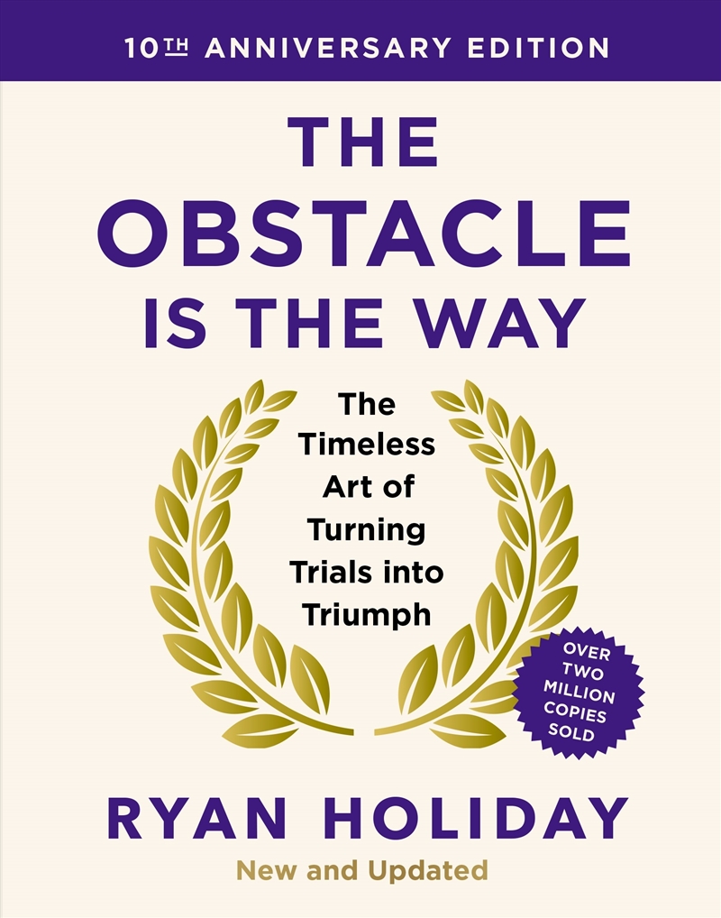 The Obstacle is the Way: 10th Anniversary Edition/Product Detail/Self Help & Personal Development