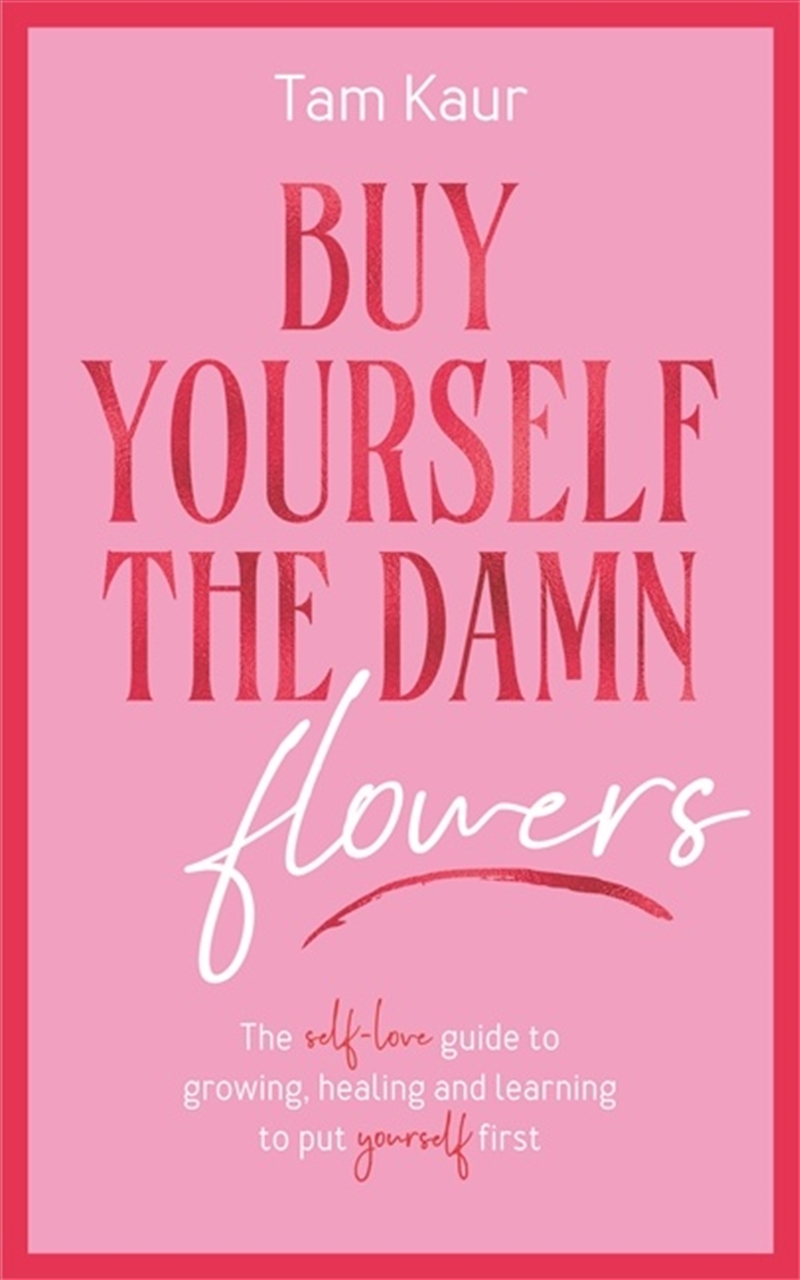 Buy Yourself the Damn Flowers/Product Detail/Self Help & Personal Development