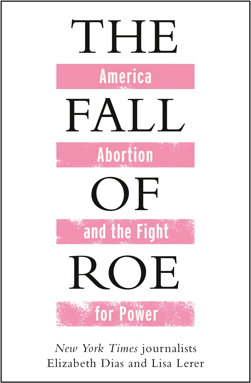 The Fall of Roe/Product Detail/Politics & Government