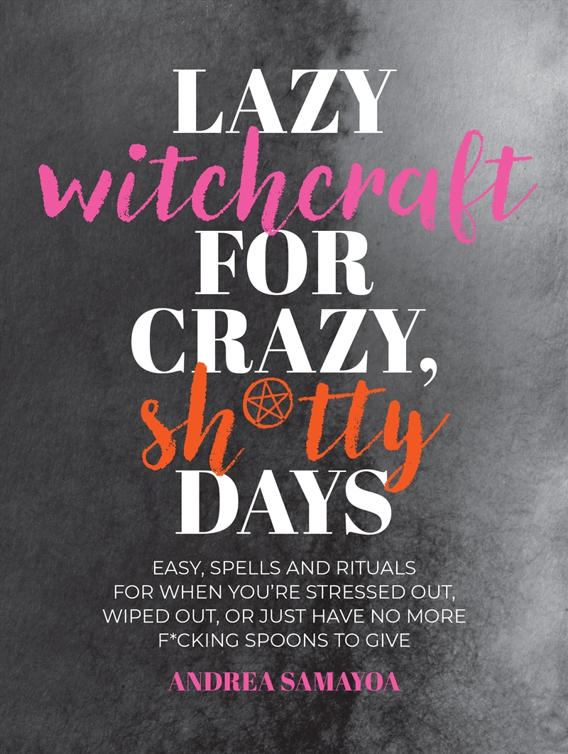 Lazy Witchcraft for Crazy, Sh*tty Days/Product Detail/Religion & Beliefs