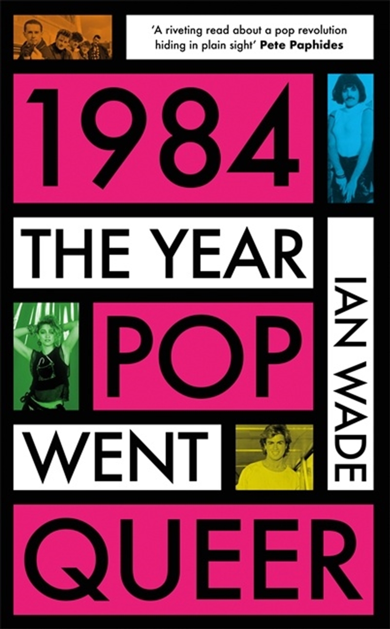 1984: The Year Pop Went Queer/Product Detail/Arts & Entertainment