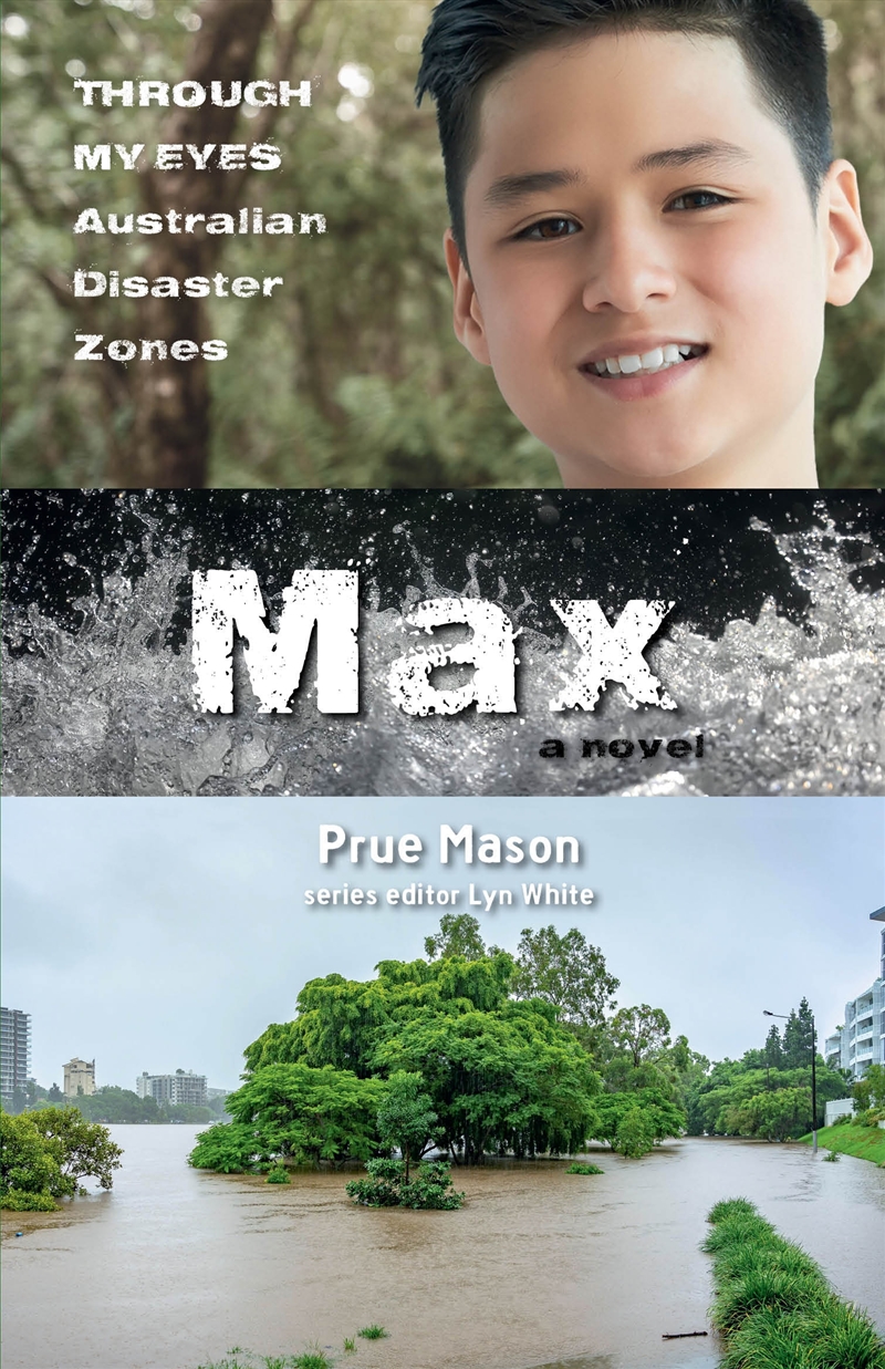 Max: Through My Eyes - Australian Disaster Zones/Product Detail/Childrens Fiction Books