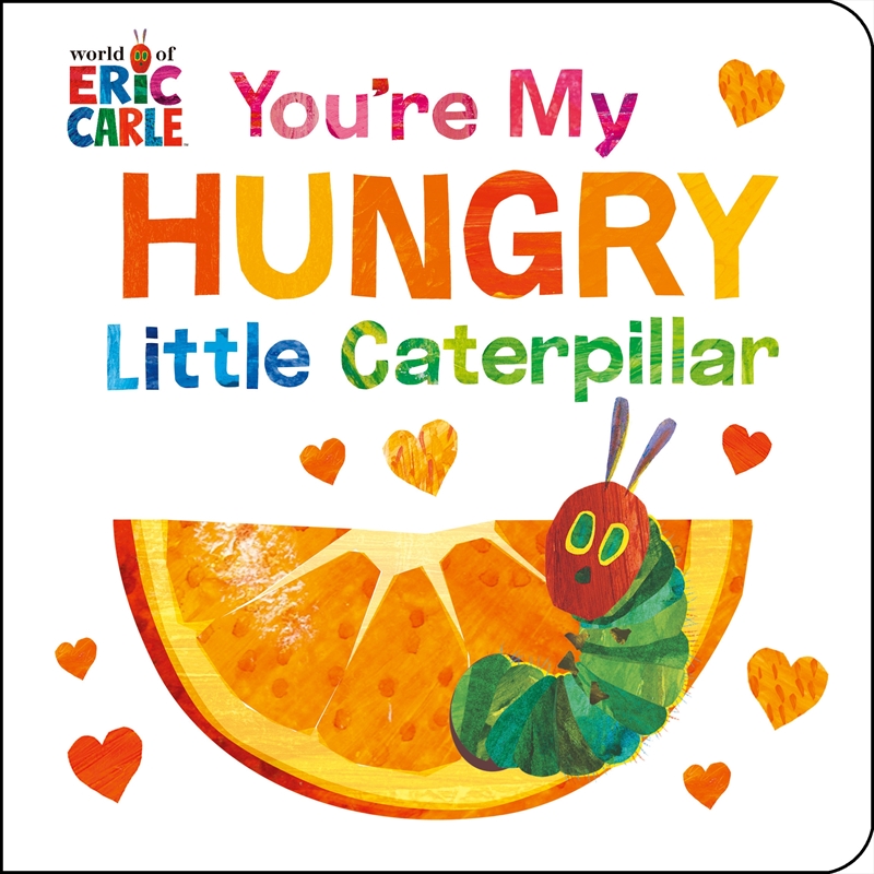 You're My Hungry Little Caterpillar/Product Detail/Childrens Fiction Books