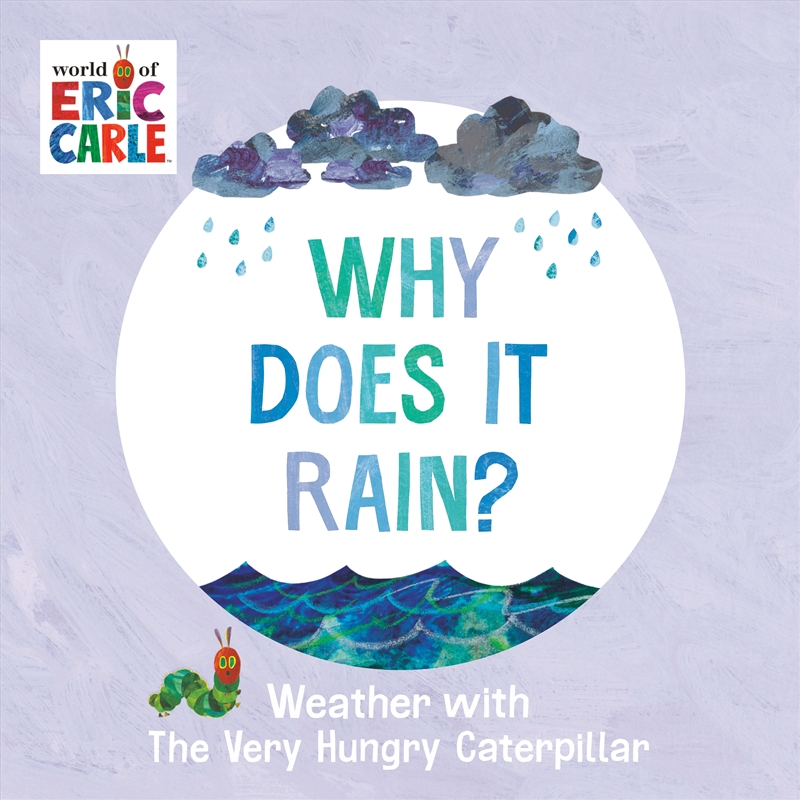 Why Does It Rain?: Weather with The Very Hungry Caterpillar/Product Detail/Childrens