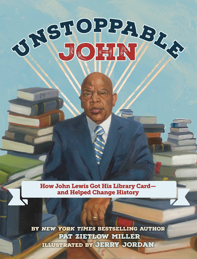 Unstoppable John: How John Lewis Got His Library Card--and Helped Change History/Product Detail/Childrens