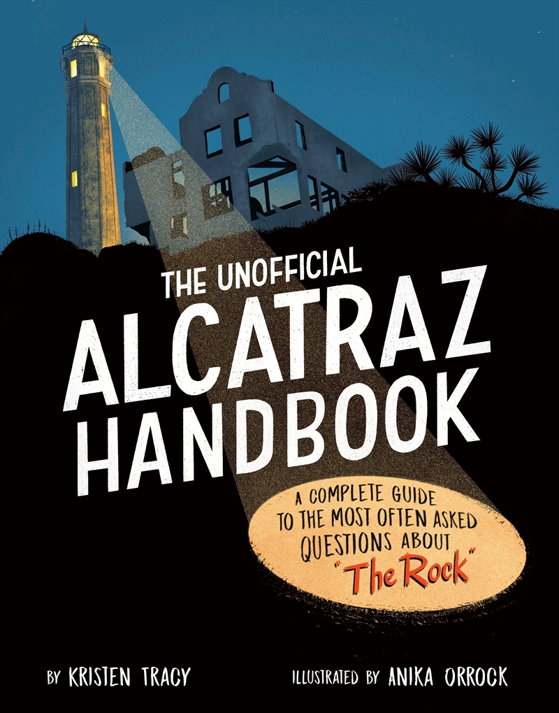 The Unofficial Alcatraz Handbook: A Complete Guide to the Most Often Asked Questions about The Rock/Product Detail/Childrens