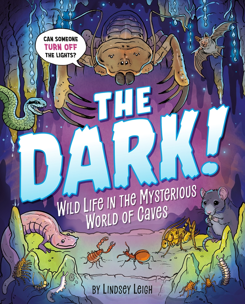 The Dark!: Wild Life in the Mysterious World of Caves/Product Detail/Childrens