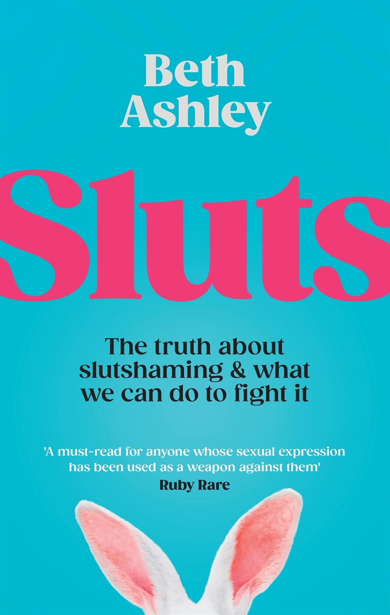 Sluts: The truth about slutshaming and what we can do to fight it/Product Detail/Family & Health