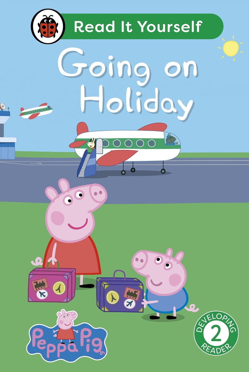 Peppa Pig Going on Holiday: Read It Yourself - Level 2 Developing Reader/Product Detail/Early Childhood Fiction Books