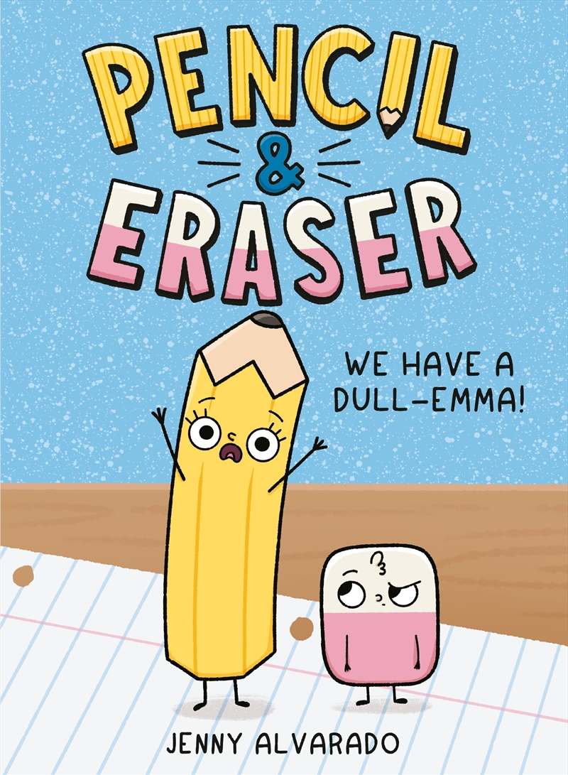 Pencil & Eraser: We Have a Dull-Emma!/Product Detail/Graphic Novels