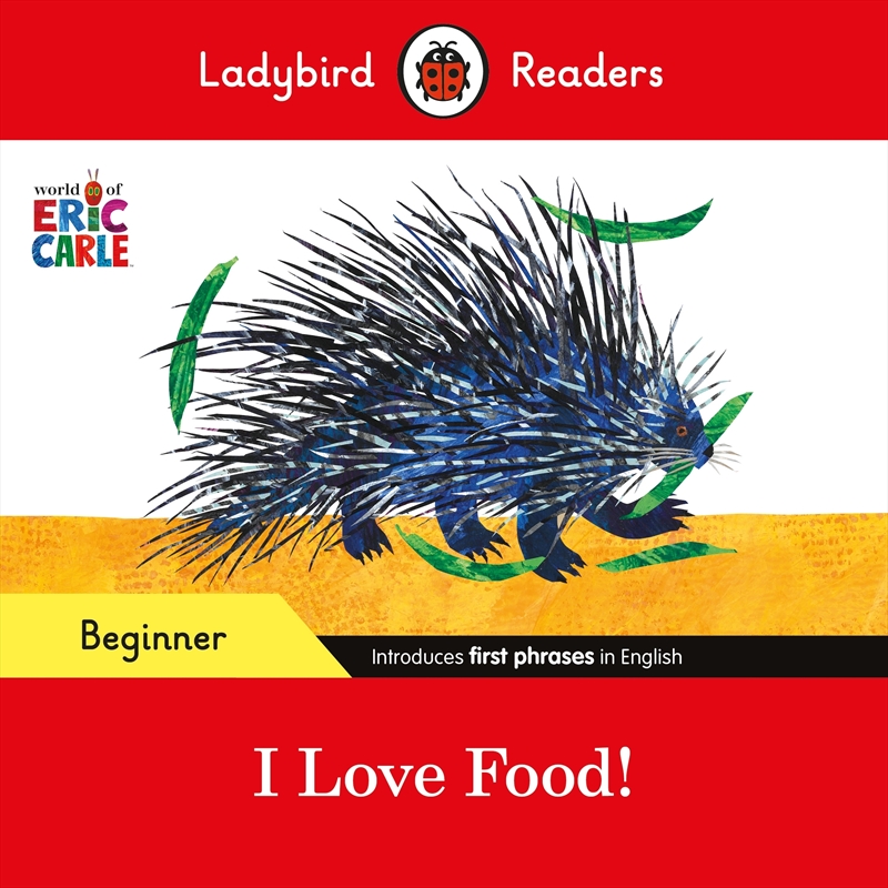 Ladybird Readers Beginner Level - Eric Carle - I Love Food! (ELT Graded Reader)/Product Detail/Early Childhood Fiction Books